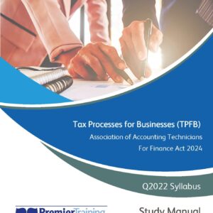 Tax Processes for Businesses (TPFB) - Study Manual (Q2022) FA2024