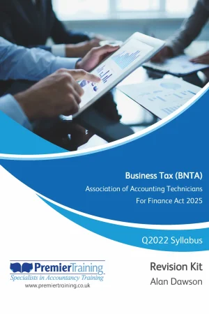 Business Tax (BNTA) Revision Kit Q2022 Syllabus For Finance Act 2025